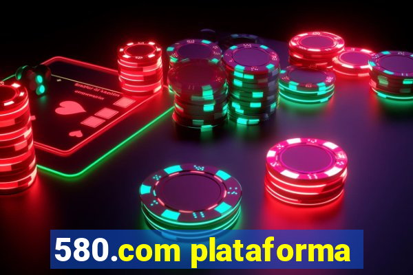 580.com plataforma